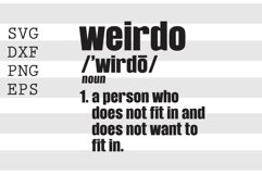 Weirdo A person who does not fit in and does not want to SVG Product Image 1