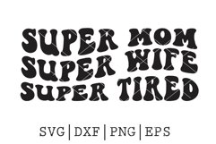 super mom wife tired SVG Product Image 1
