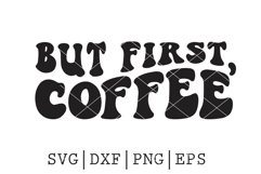 but first, coffee SVG Product Image 1