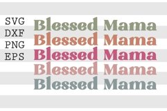 Blessed mama SVG Product Image 1