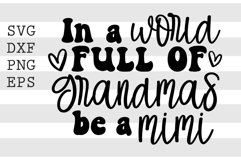 In a world full of grandmas be a mimi SVG Product Image 1