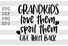 Grandkids love them spoil them give them back SVG Product Image 1