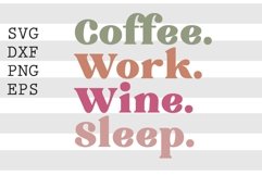 Coffee work wine sleep SVG Product Image 1
