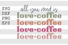 All you need is love plus coffee SVG Product Image 1