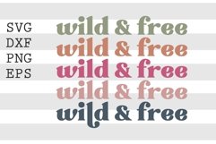 Wild &amp; free SVG Product Image 1