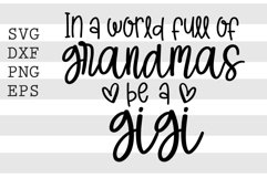 In a world full of grandmas be a gigi SVG Product Image 1