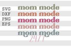 Mom mode 24 7 SVG Product Image 1