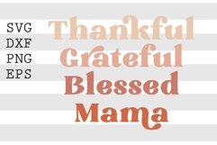 Thankful grateful blessed mama SVG Product Image 1