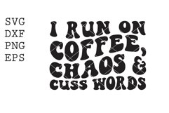 run on coffee chaos cuss words SVG Product Image 1