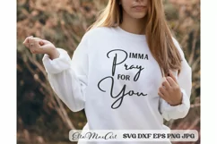 Imma Pray for you Sarcastic SVG, Funny SVG Cut file Product Image 1