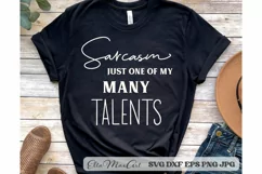 Sarcasm just one of my many talents Sarcastic SVG, Funny SVG Product Image 1