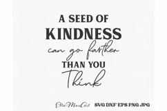 A seed of Kindness can go Farther than you think Kindness Product Image 2