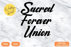 Sacred Forever Union - Wedding Quote SVG&#039;s Cut Product Image 1