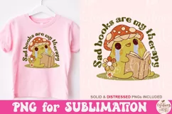 Sad Books Are My Therapy PNG, Book lover sublimation Product Image 1
