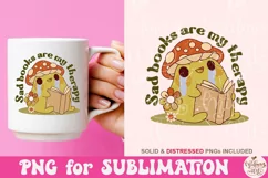Sad Books Are My Therapy PNG, Book lover sublimation Product Image 2