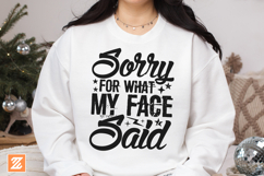 Sorry For What My Face Said shirt PNG, Sarcasm PNG Product Image 2