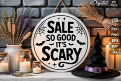 Sale So Good It&#039;s Scary SVG File | Halloween Round Sign SVG Product Image 2