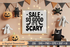 Sale So Good It&#039;s Scary SVG File | Spooky Halloween SVG Product Image 5