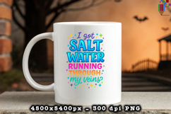Salt Water Running Through My Veins Design PNG