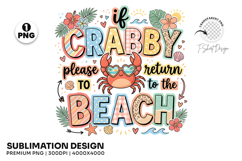 if crabby beach png, funny beach quote, summer coastal png, beach sublimation, crabby beach design, beach lover gift, vacation shirt png, coastal quote png, funny summer png, beach shirt design
