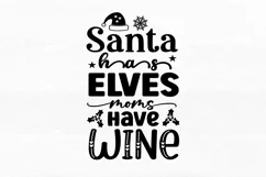 Santa has elves moms have SVG, Christmas Wine SVG Design Product Image 2