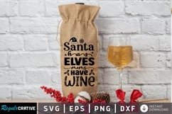 Santa has elves moms have SVG, Christmas Wine SVG Design Product Image 1