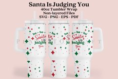 Santa is Judging You  40oz quencher tumbler sublimation full wrap high resolution transparant background