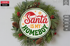 Santa Is My Homeboy SVG | Christmas Round Sign SVG | Xmas Product Image 1