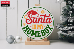 Santa Is My Homeboy SVG | Christmas Round Sign SVG | Xmas Product Image 2