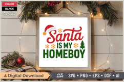 Santa Is My Homeboy SVG | Christmas SVG | Holiday SVG | Xmas Product Image 6
