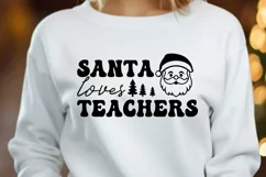 Santa Loves Teachers Christmas SVG | Funny Santa Cricut File Product Image 2