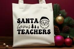 Santa Loves Teachers Christmas SVG | Funny Santa Cricut File Product Image 3