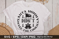 Santa mommy didn&#039;t make the cookies - Christmas SVG Design Product Image 1
