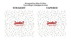 Santa Quotes skinny tumbler sublimation wrap with high resolution and transparant background are for 20oz and 30oz skinny tumbler
