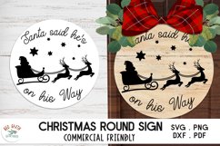 Santa said he&#039;s on his way quote, Christmas round sign svg Product Image 1