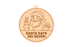 Santa Says Six Seven Ornament Laser Cut File Template Product Image 2