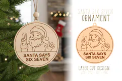 Santa Says Six Seven Ornament Laser Cut File Template Product Image 1