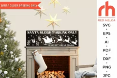 sleigh parking only svg, santa parking only svg, christmas porch sign svg, winter sign svg, santa sign svg, horizontal sign svg, welcome sign svg, tall sign svg, christmas leaner svg, front sign svg, christmas sign svg, christmas decor svg