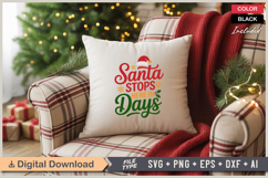 Santa Stops Here In Days SVG | Christmas SVG | Holiday SVG Product Image 4