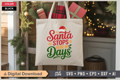 Santa Stops Here In Days SVG | Christmas SVG | Holiday SVG Product Image 5