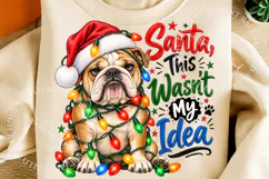 Santa This Was My Idea Christmas Bulldog Png Product Image 1