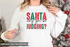 Christmas PNG | Santa Why You Be Judging | Merry Christmas Product Image 1