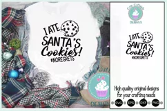 I Ate Santa's Cookies | No regrets Svg Product Image 1