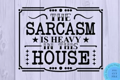 Funny Farmhouse Sign Svg Funny Sarcasm Svg Sarcasm Sign Svg Product Image 2