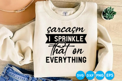 Sarcasm I Sprinkle That On Everything quotes SVG Product Image 1