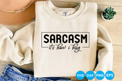 Sarcasm It's How I Hug quotes SVG Product Image 1