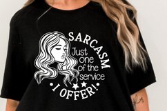 Sarcasm Just One of My Services | Funny Sarcasitc Shirt SVG Product Image 6