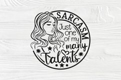 Sarcasm Just One of my Many Talents Svg, Woman Sarcasm Svg Product Image 3