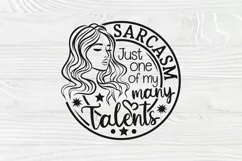 Sarcasm Just One of my Many Talents Svg, Woman Sarcasm Svg Product Image 3