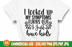 I looked up my symptoms turns out, I just have kids SVG file Product Image 2